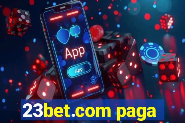 23bet.com paga